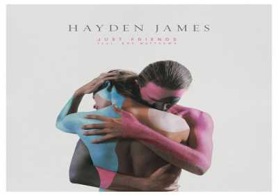 Hayden James, Boy Matthews - Just Friends