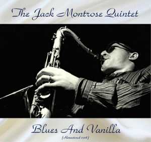 The Jack Montrose Quintet - Concertino Da Camera (Blues And Vanilla) (Remastered 2018)
