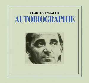 Альбом Autobiographie исполнителя Charles Aznavour