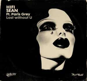 Hifi Sean, Paris Grey - Lost without U (feat. Paris Grey)