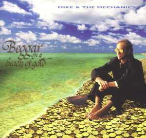 Альбом Beggar On A Beach Of Gold исполнителя Mike & The Mechanics