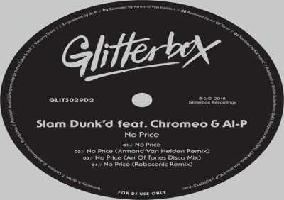 Slam Dunk'd, AL-P, Chromeo - No Price (feat. Chromeo & Al-P) [Art Of Tones Disco Mix]