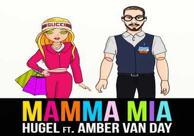 HUGEL, Amber Van Day - Mamma Mia (feat. Amber Van Day)