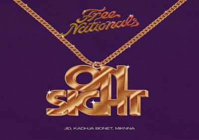 Free Nationals, JID, Kadhja Bonet, MIKNNA - On Sight (feat. JID, Kadhja Bonet & MIKNNA)