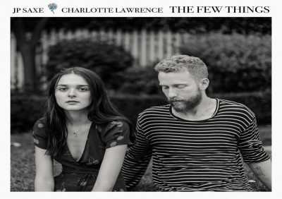jp Saxe, Charlotte Lawrence - The Few Things (With Charlotte Lawrence)